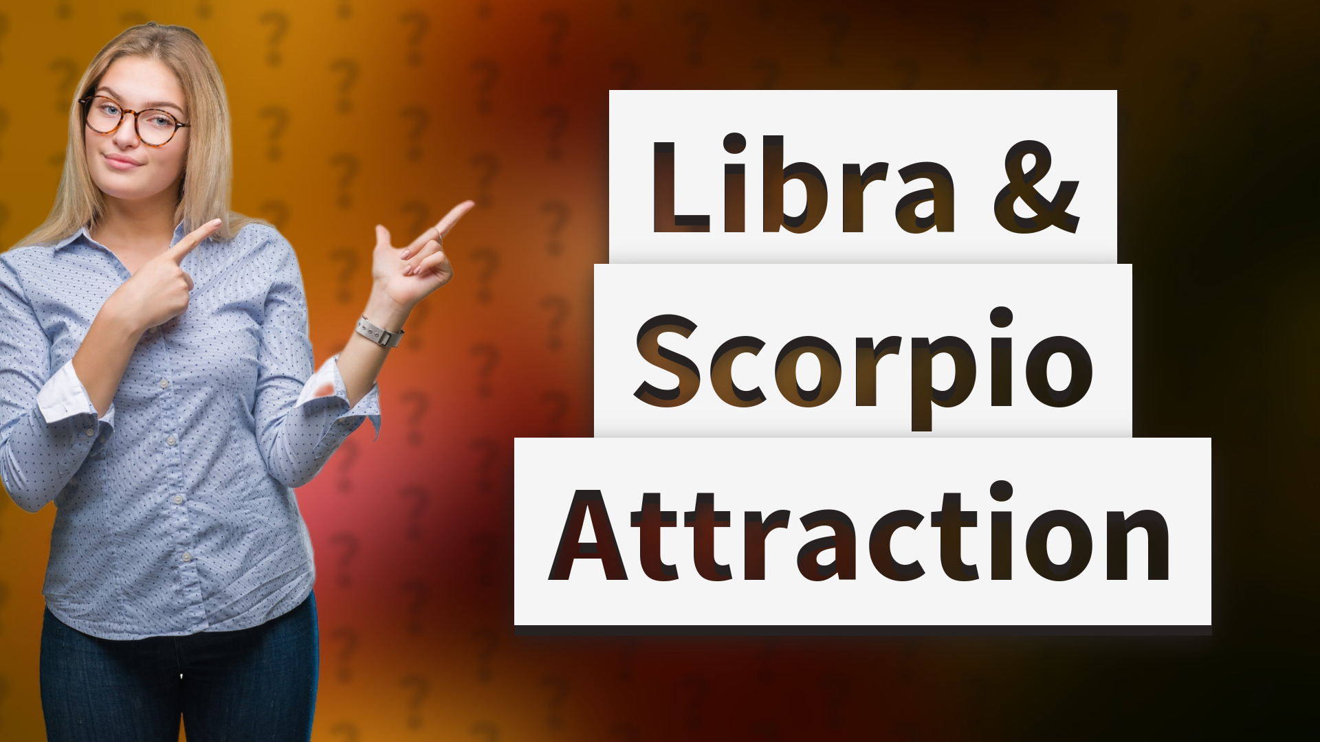 Libra & Scorpio Attraction