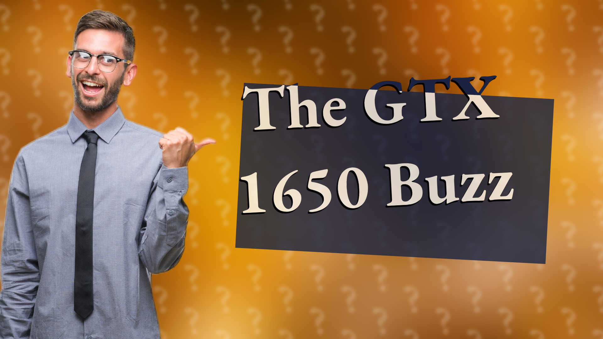 The GTX 1650 Buzz