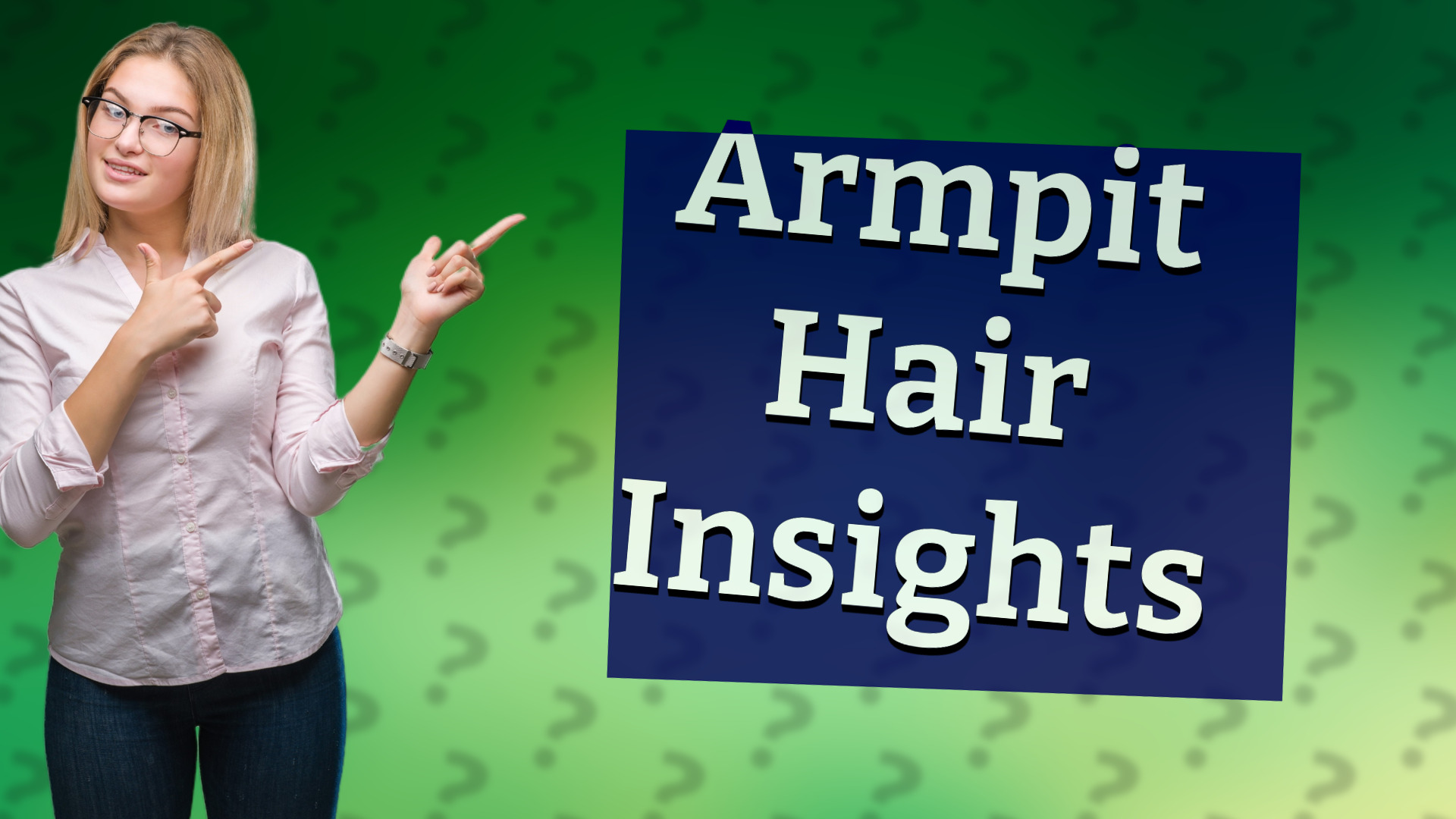 Armpit Hair Insights