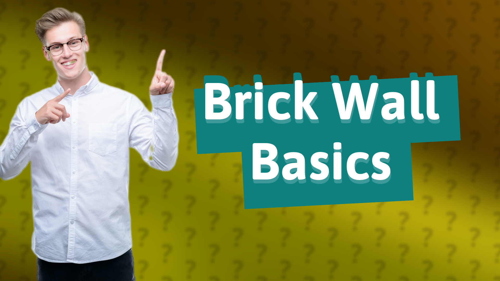 Brick Wall Basics
