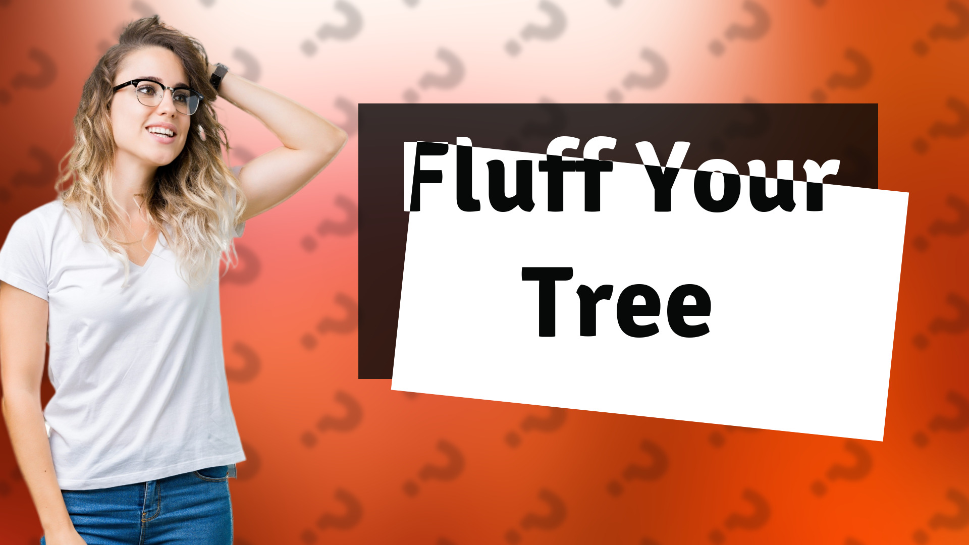 Fluff Your Tree