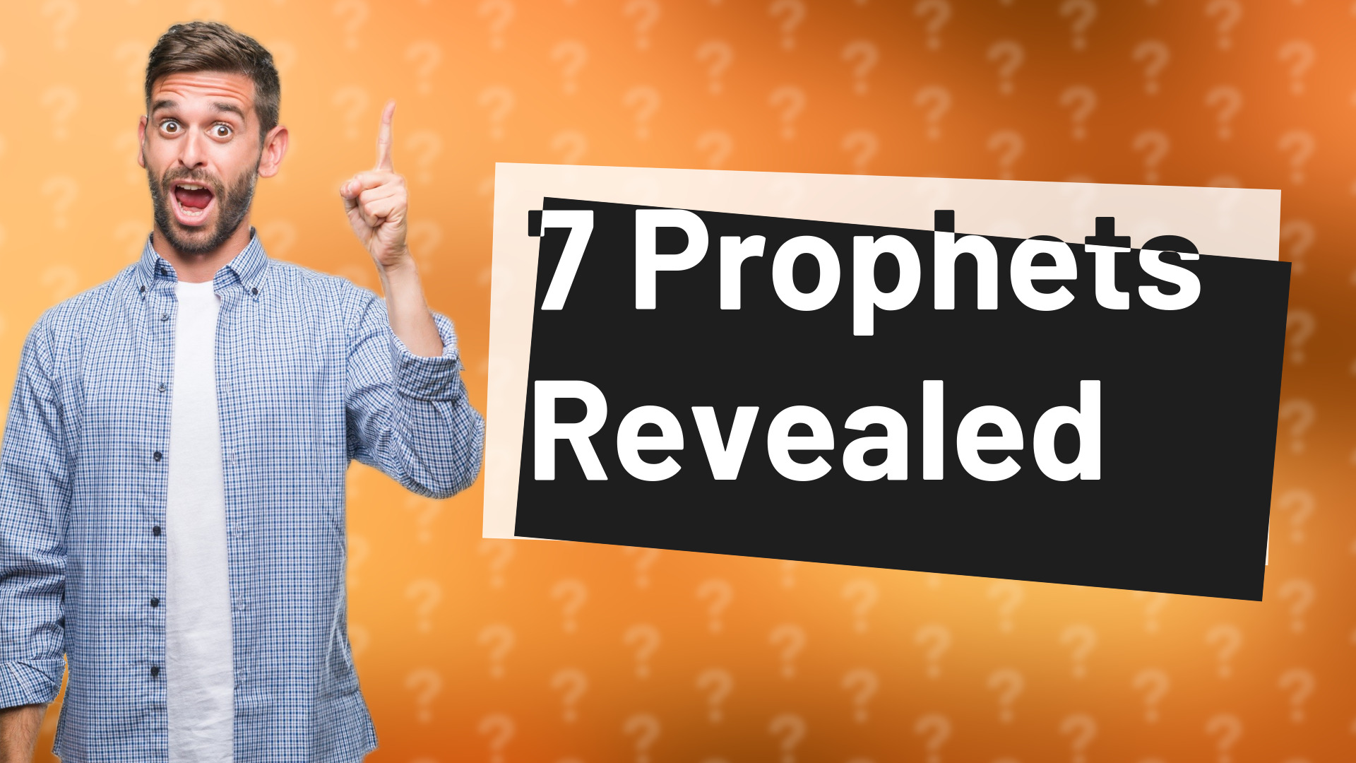 7 Prophets Revealed