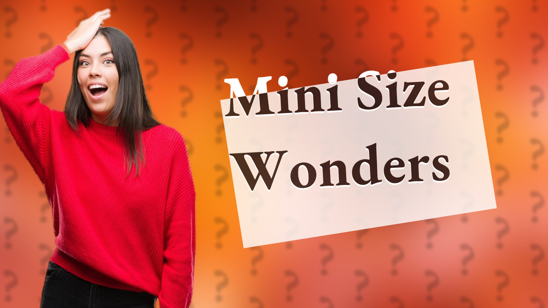 Mini Size Wonders