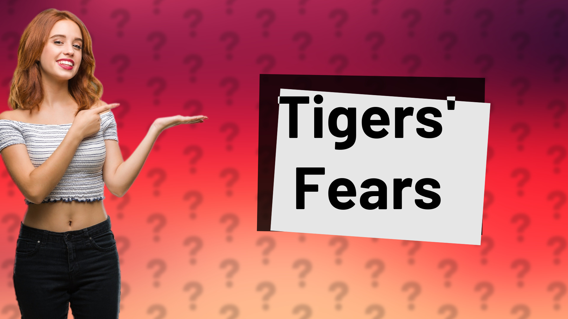 Tigers' Fears