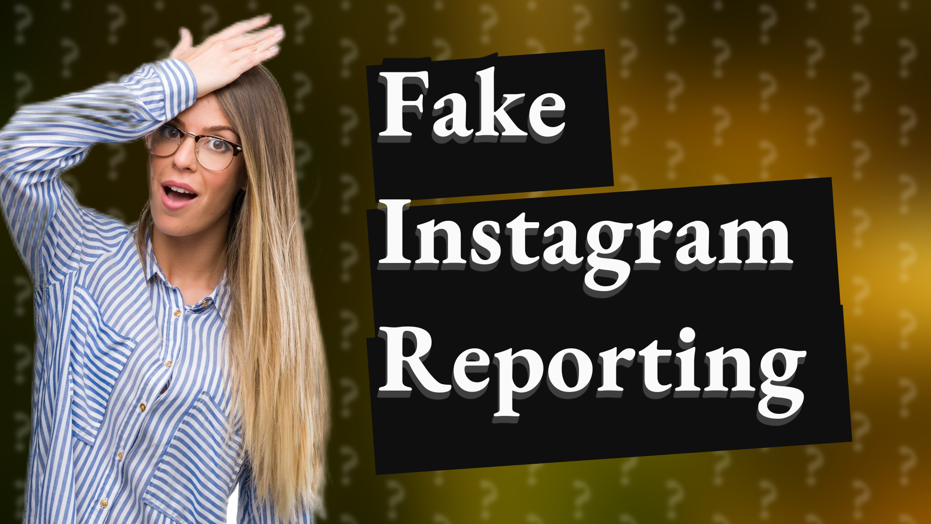 Fake Instagram Reporting