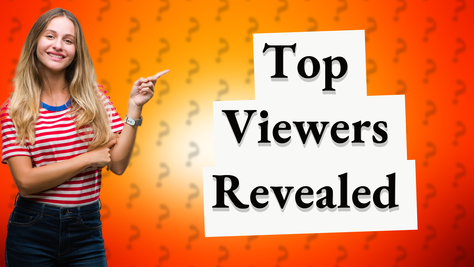 Top Viewers Revealed
