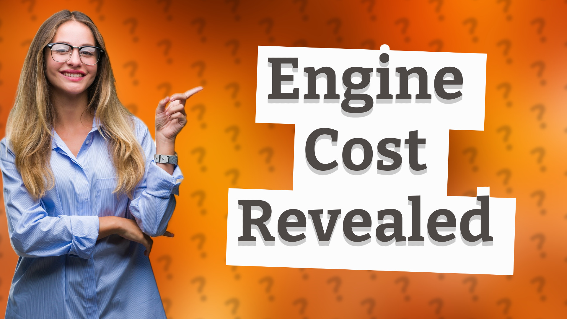 Engine Cost Revealed