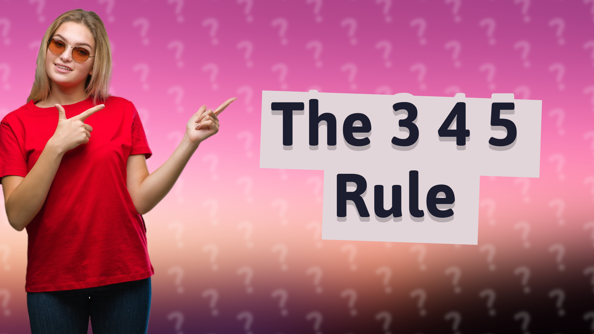 The 3 4 5 Rule