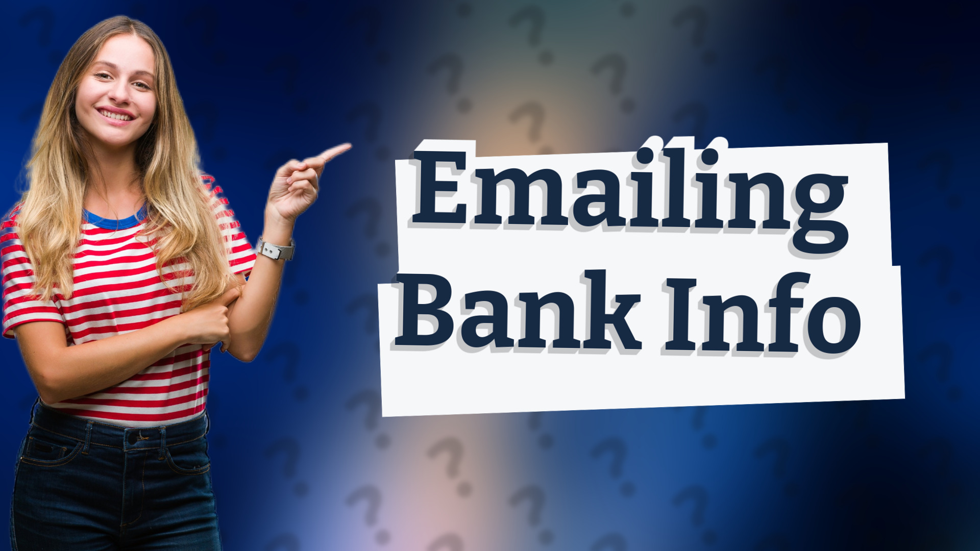 Emailing Bank Info