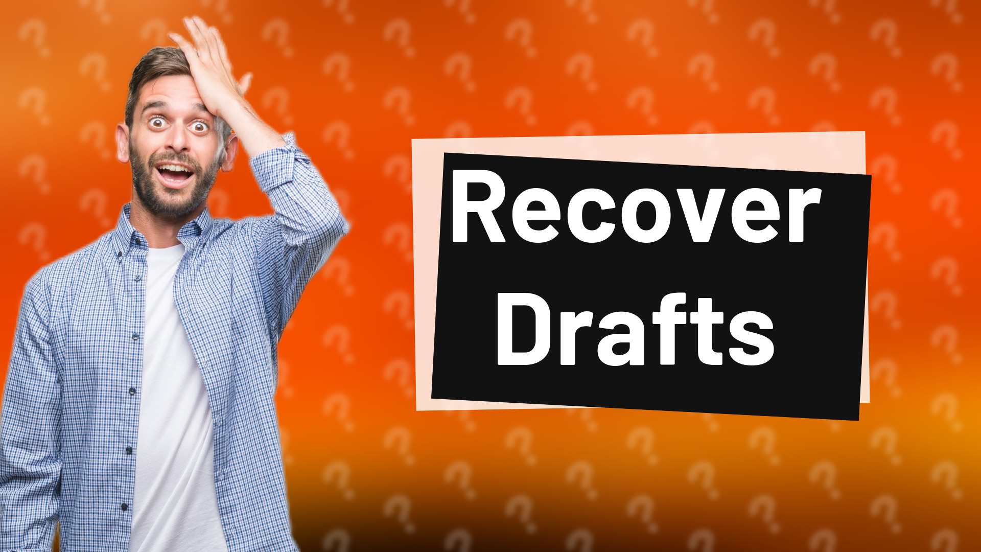 Recover Drafts