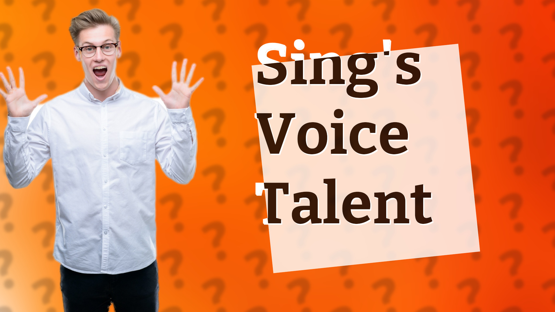 Sing's Voice Talent