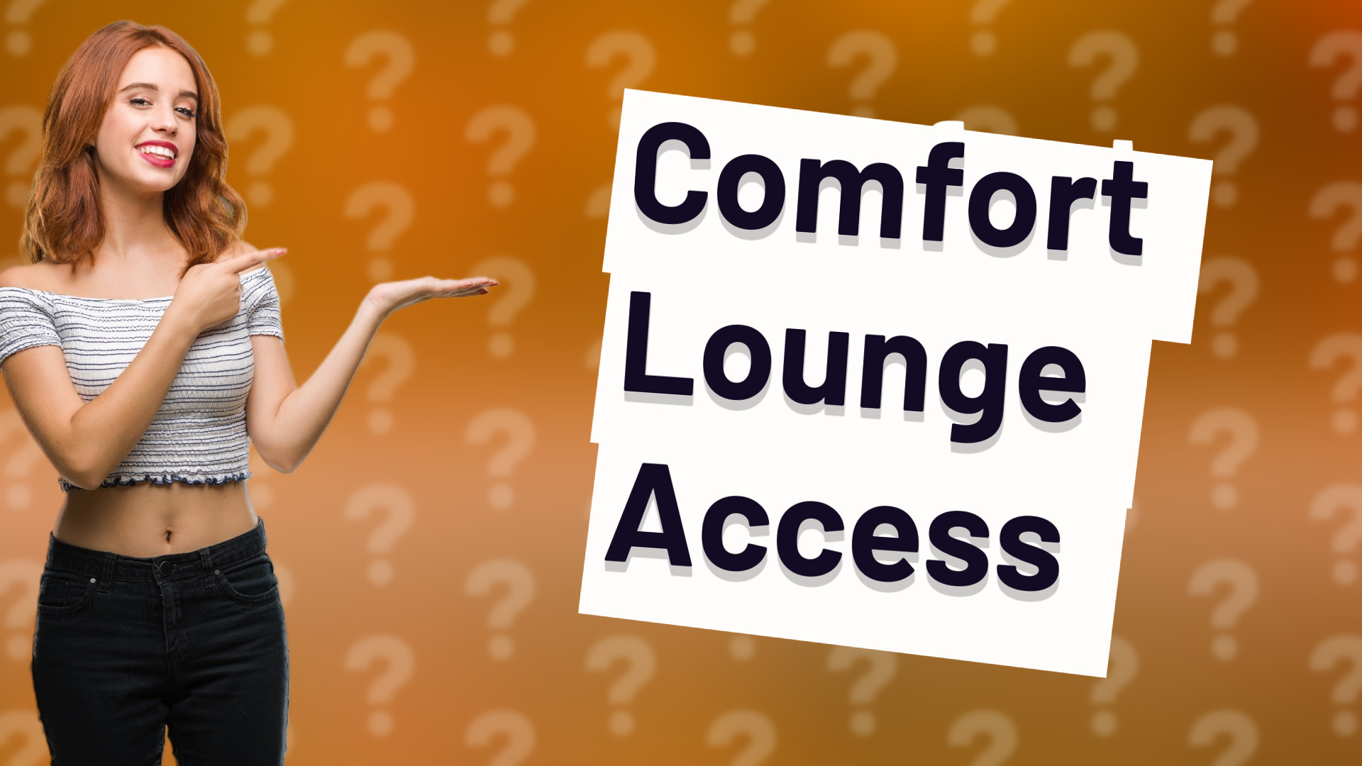 Comfort Lounge Access