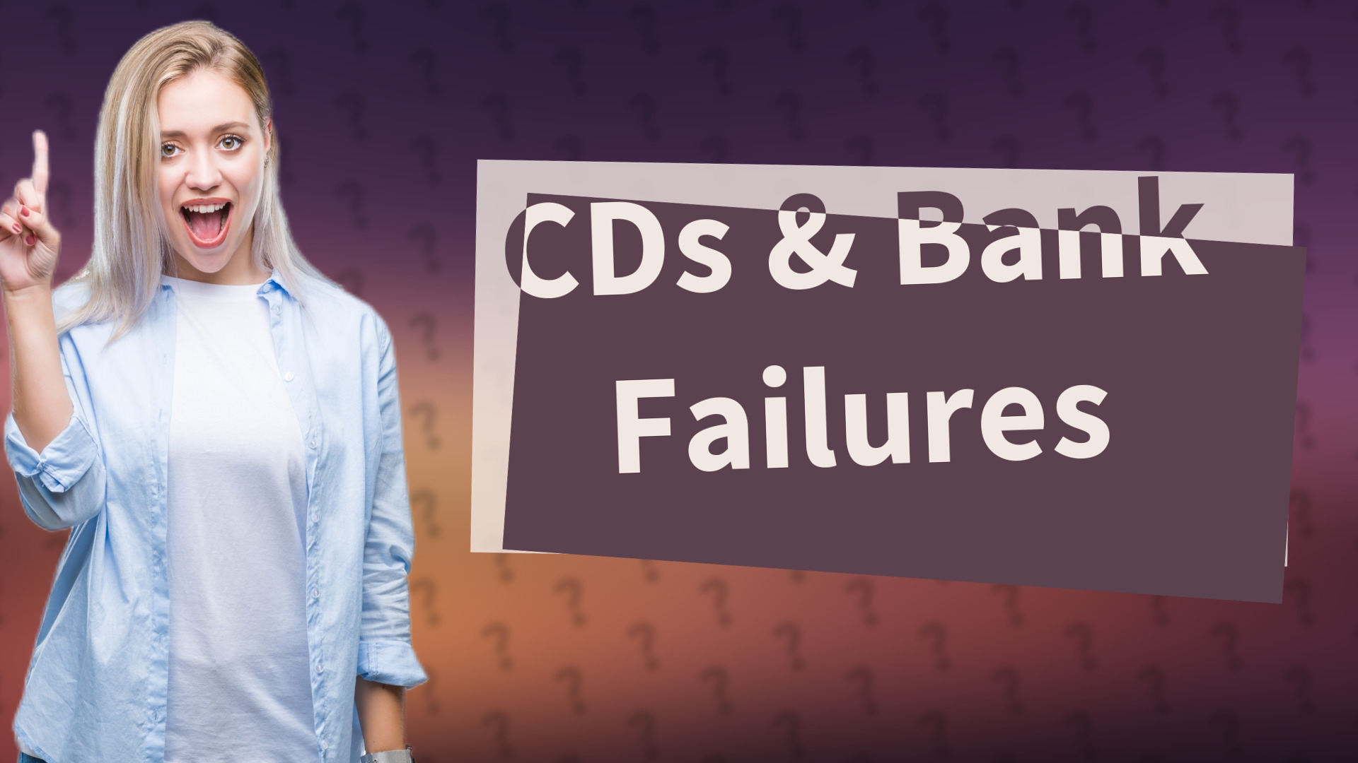 CDs & Bank Failures