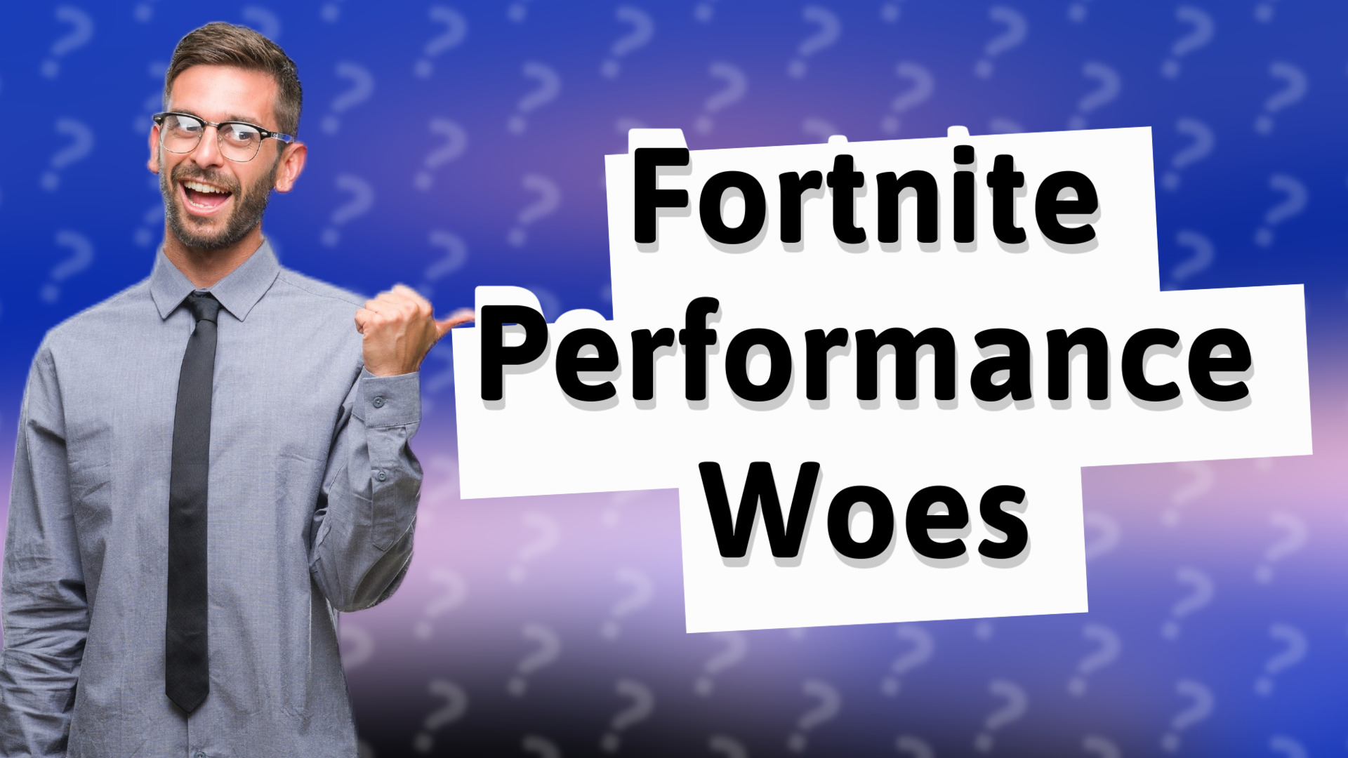 Fortnite Performance Woes