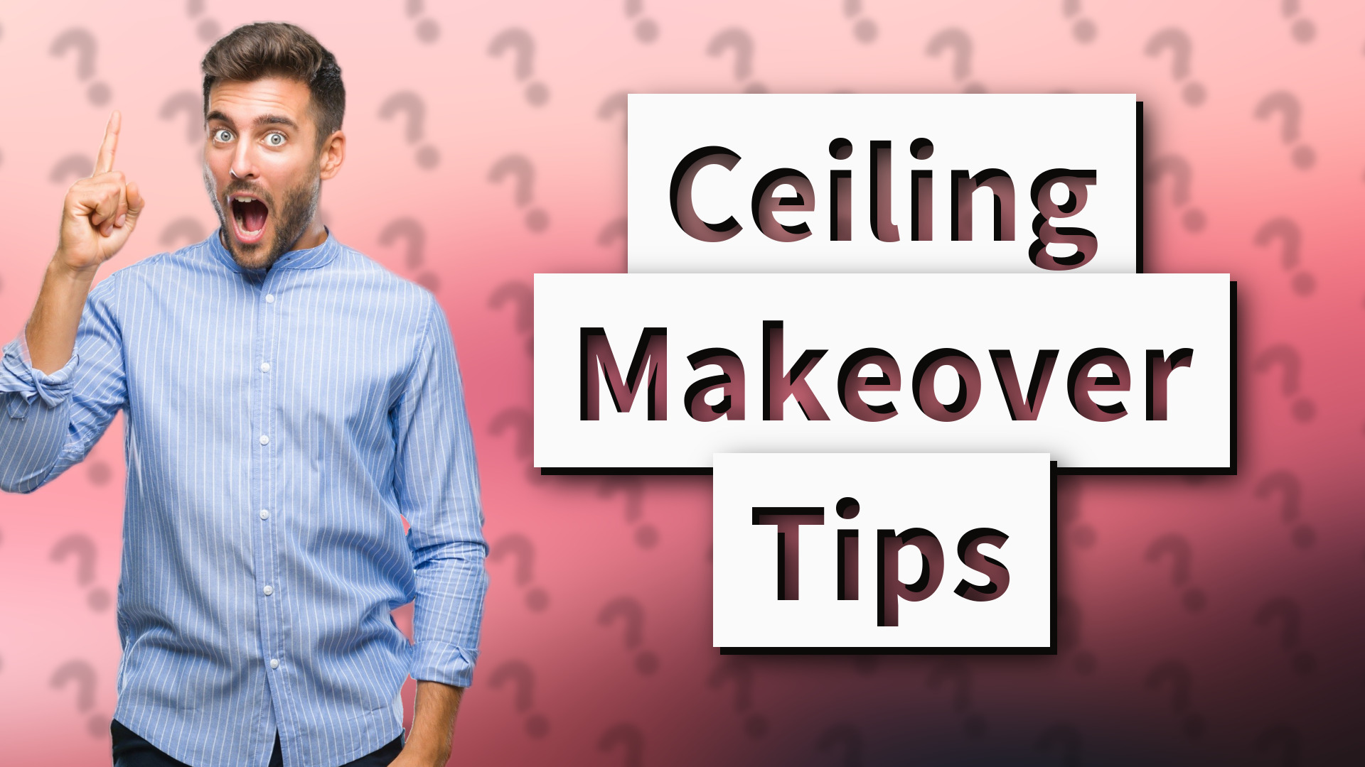 Ceiling Makeover Tips