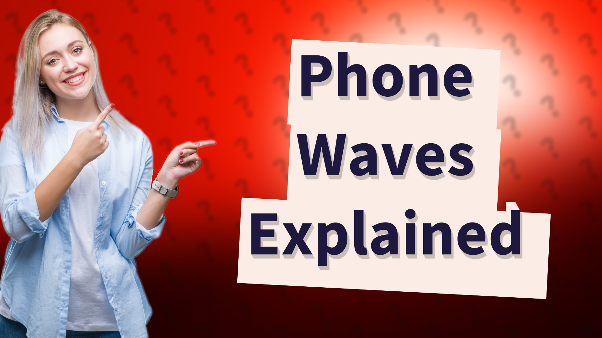 Phone Waves Explained