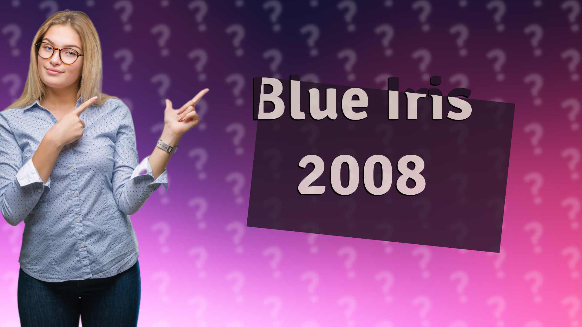 Blue Iris 2008