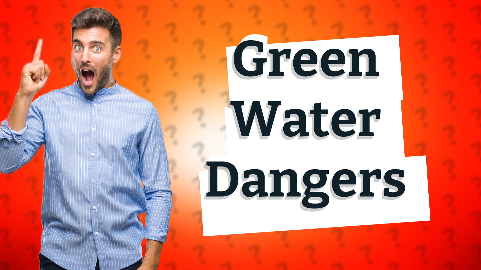 Green Water Dangers