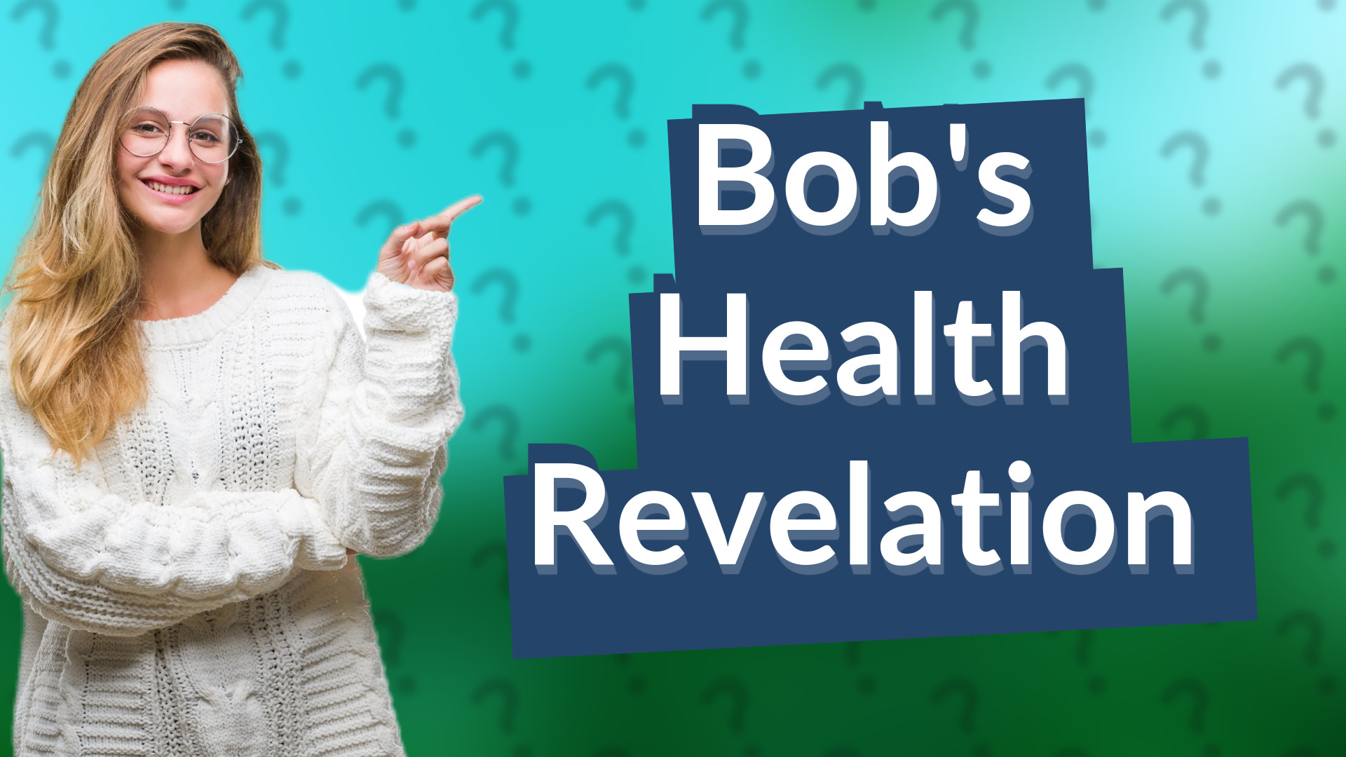 Bob's Health Revelation