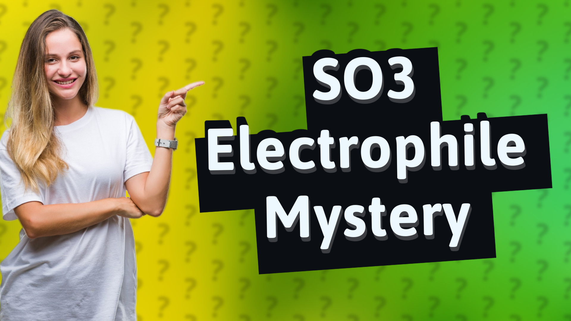SO3 Electrophile Mystery