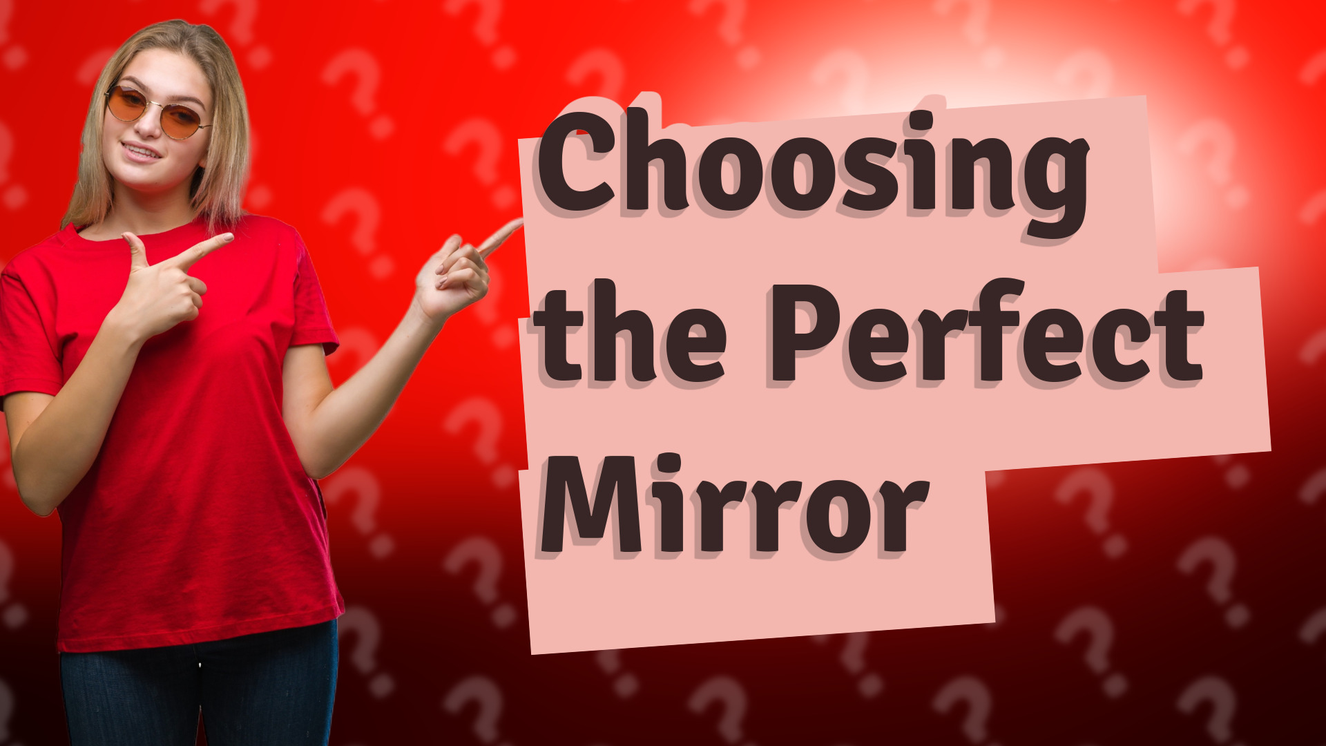 Choosing the Perfect Mirror