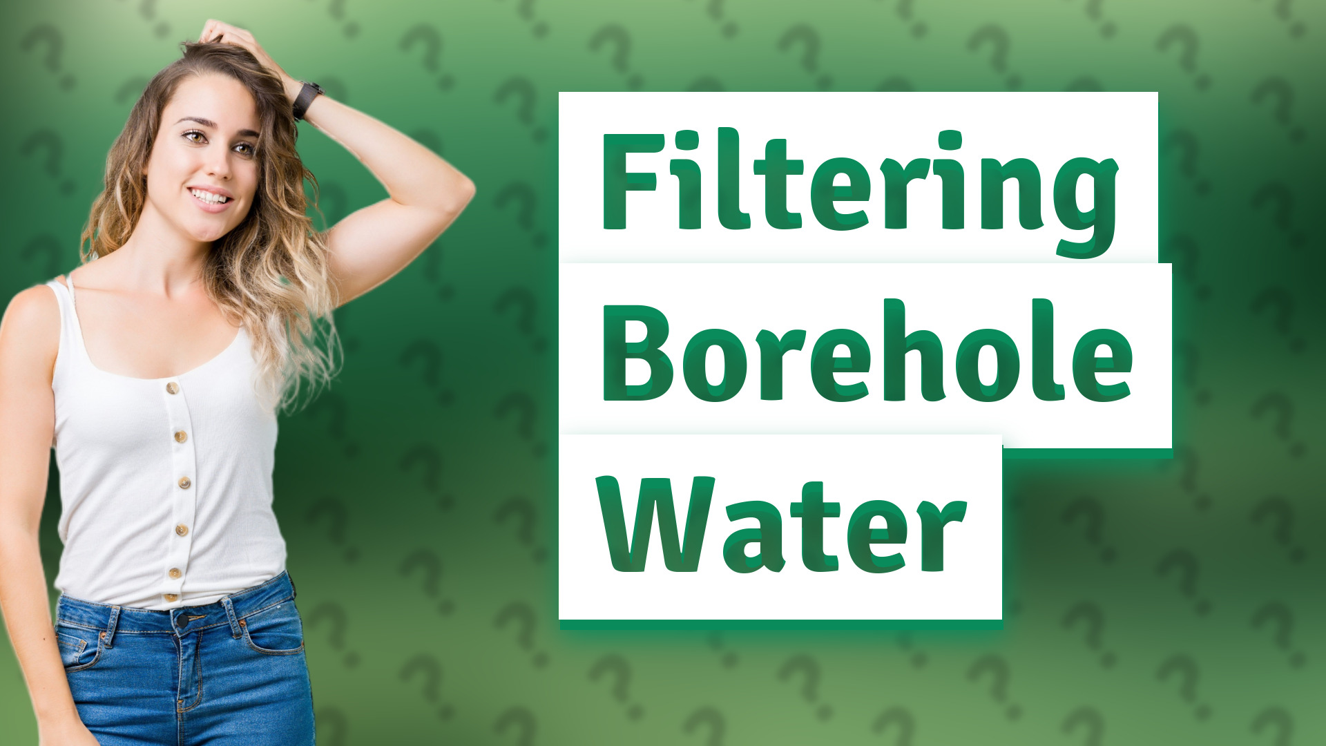 Filtering Borehole Water