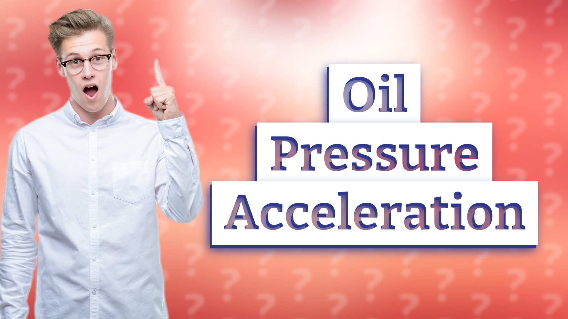 Oil Pressure Acceleration