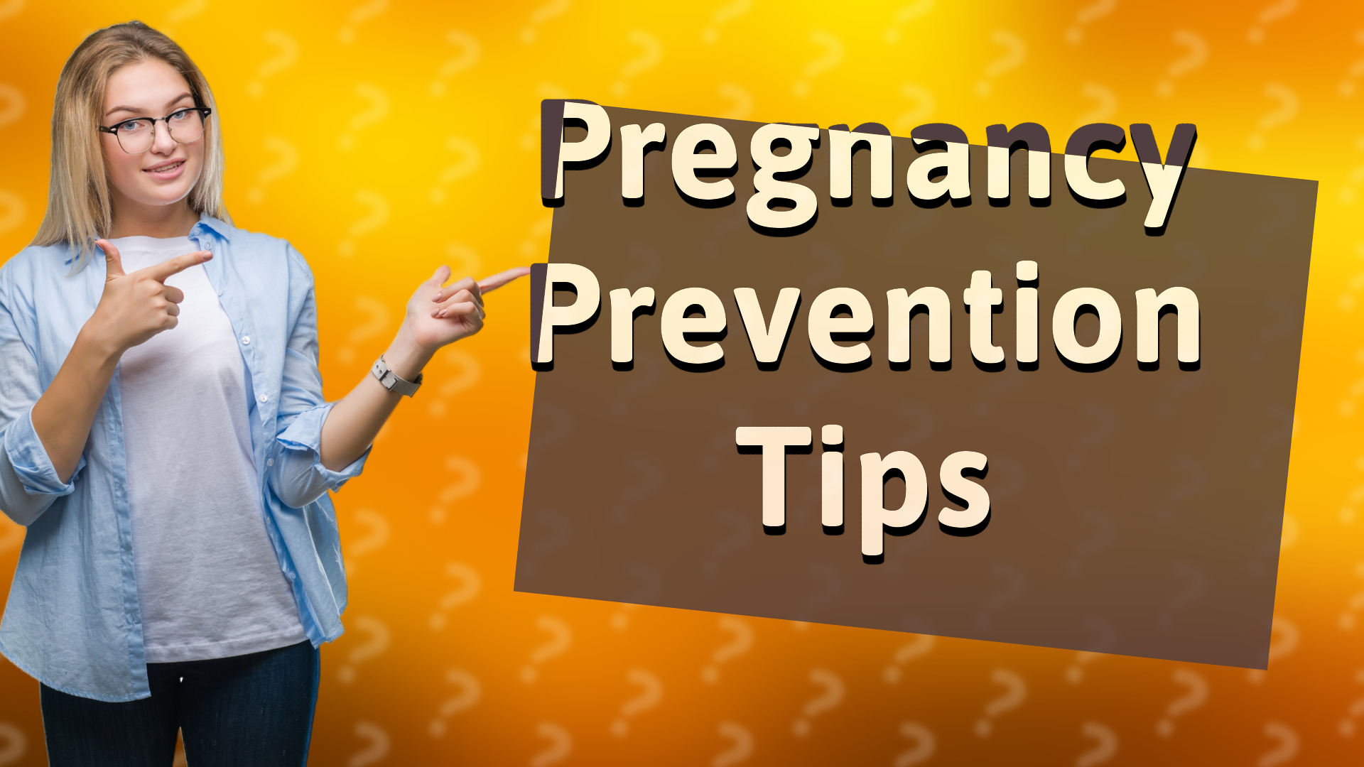 Pregnancy Prevention Tips