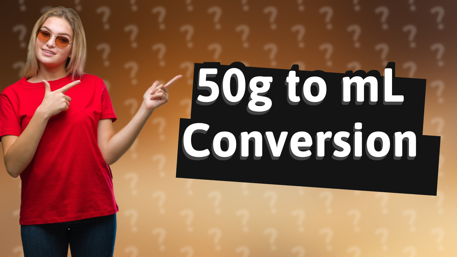 50g to mL Conversion