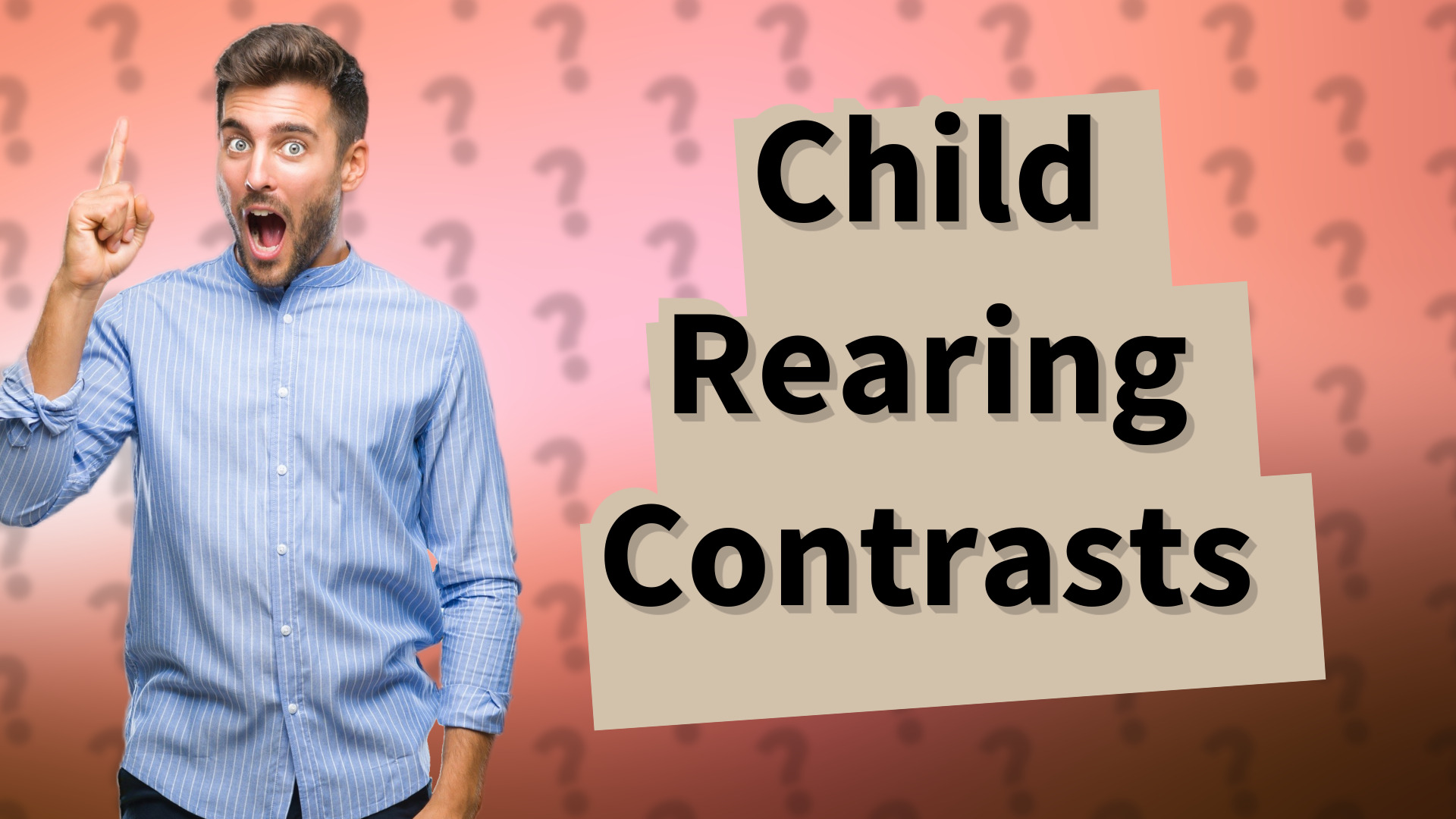 Child Rearing Contrasts