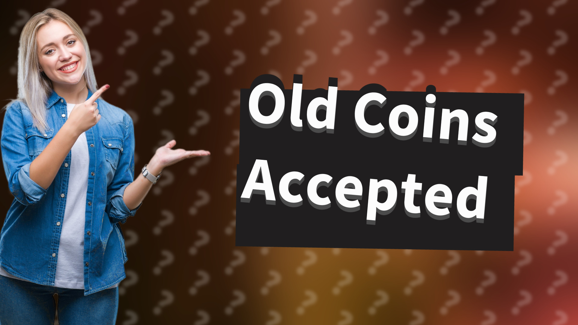 Old Coins Accepted