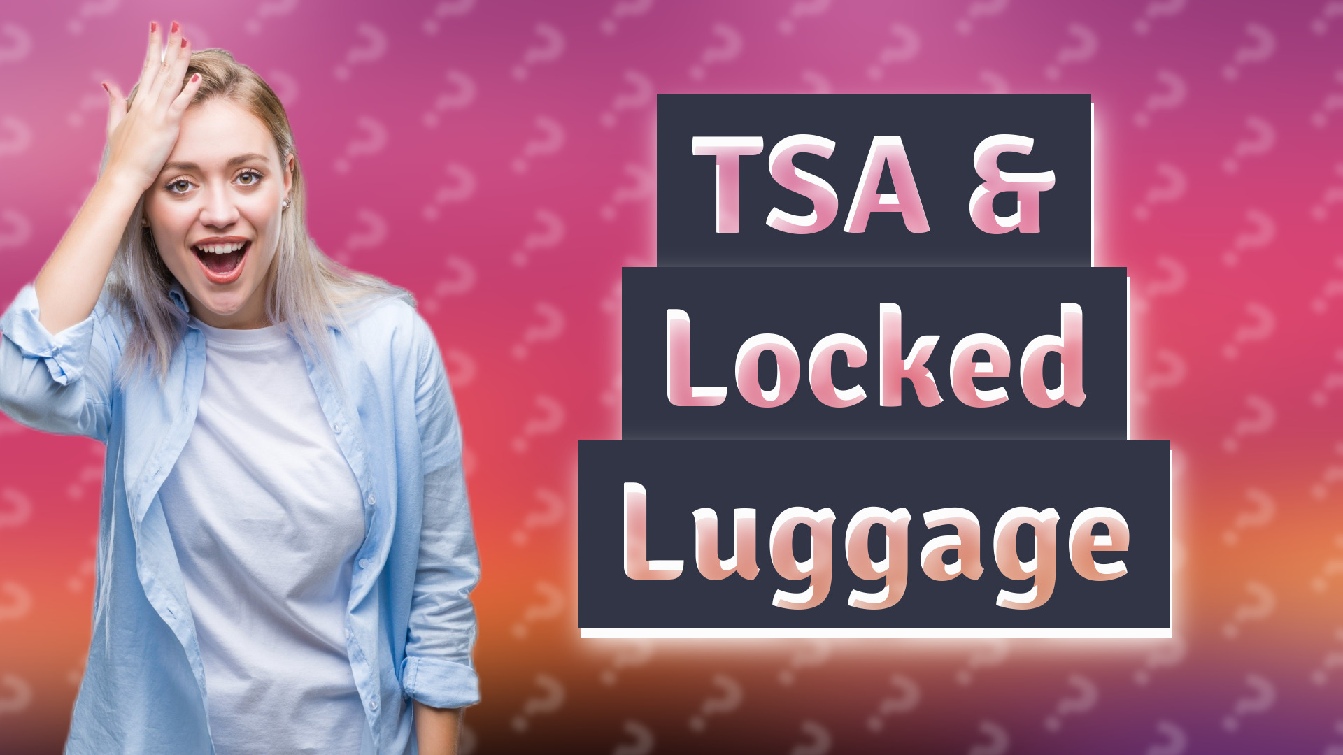 TSA & Locked Luggage