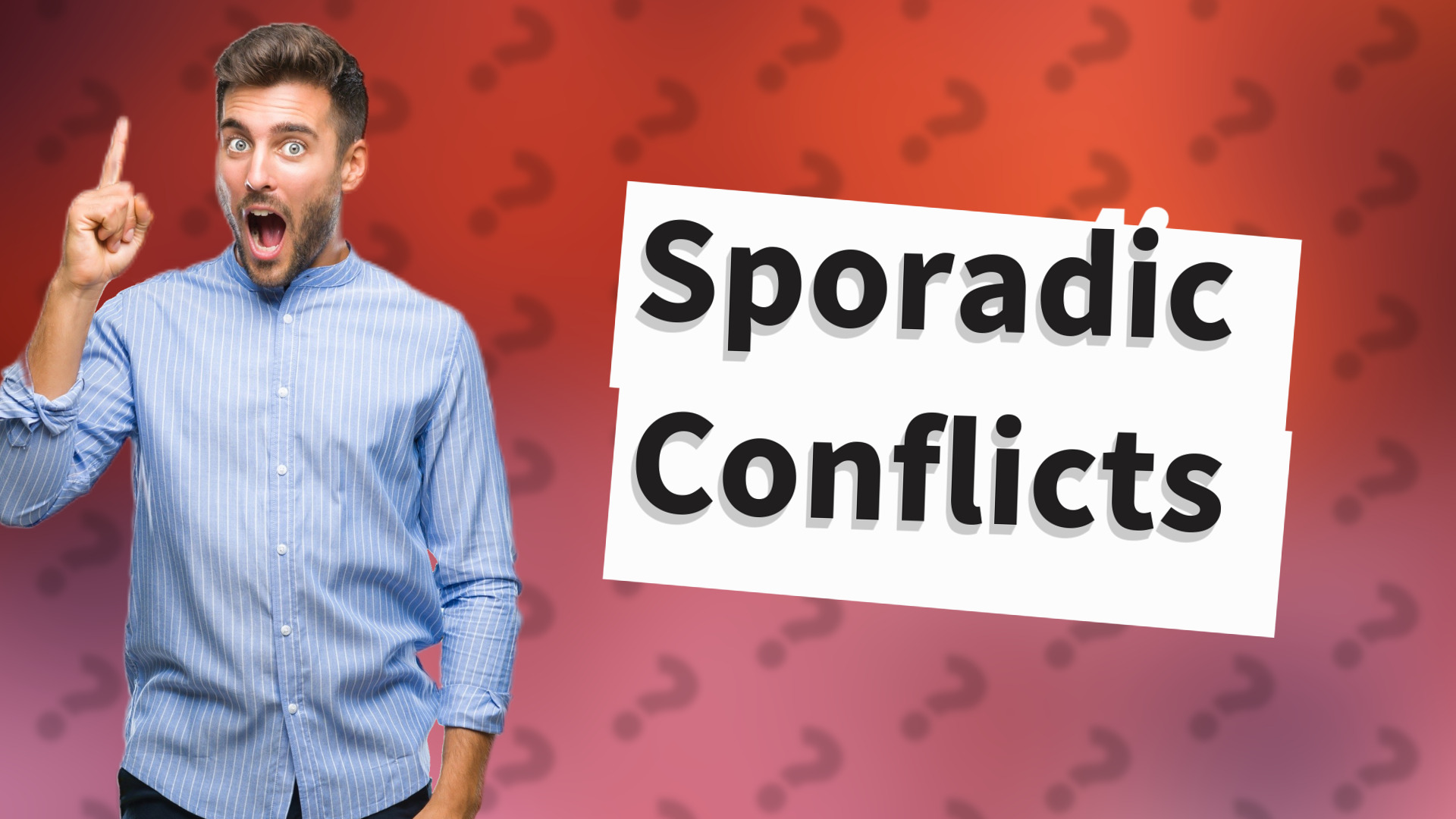 Sporadic Conflicts