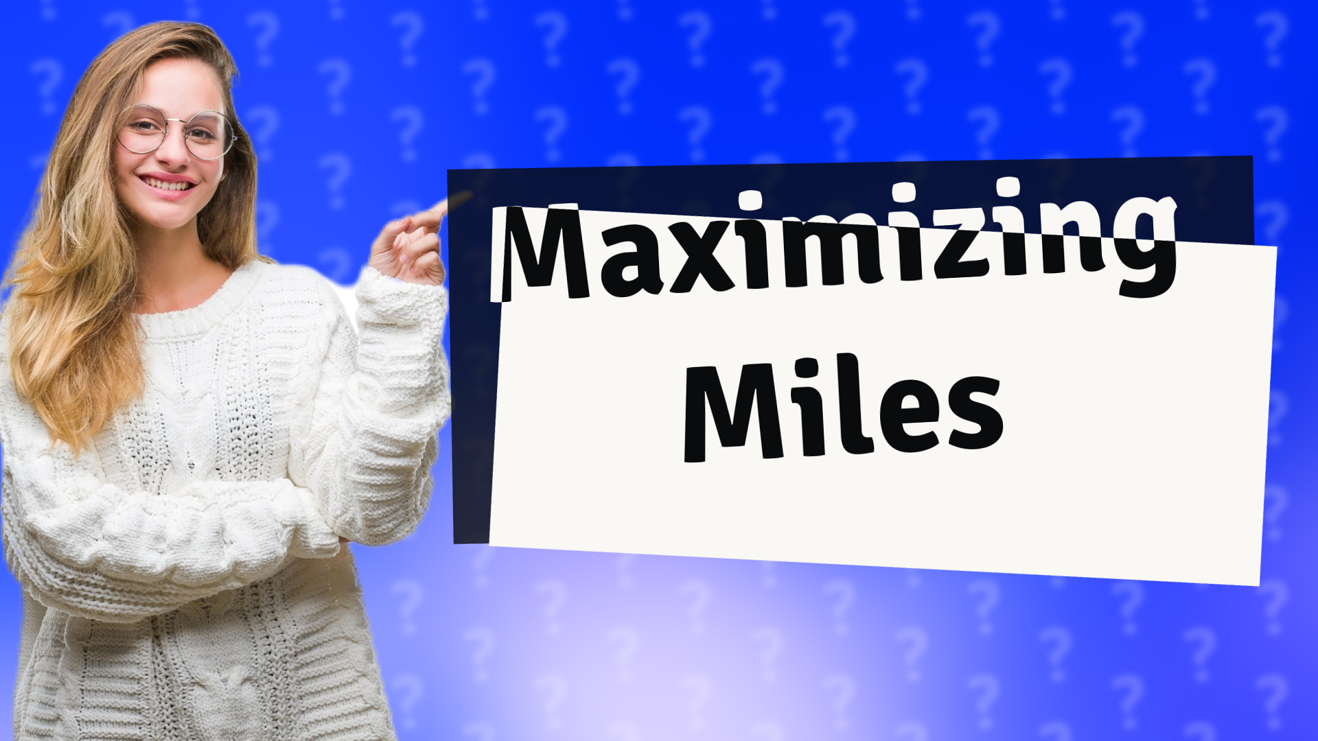 Maximizing Miles