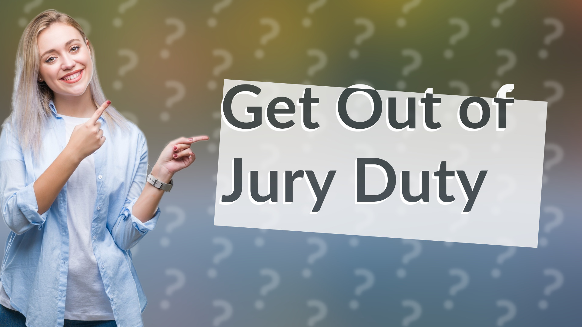 Get Out of Jury Duty