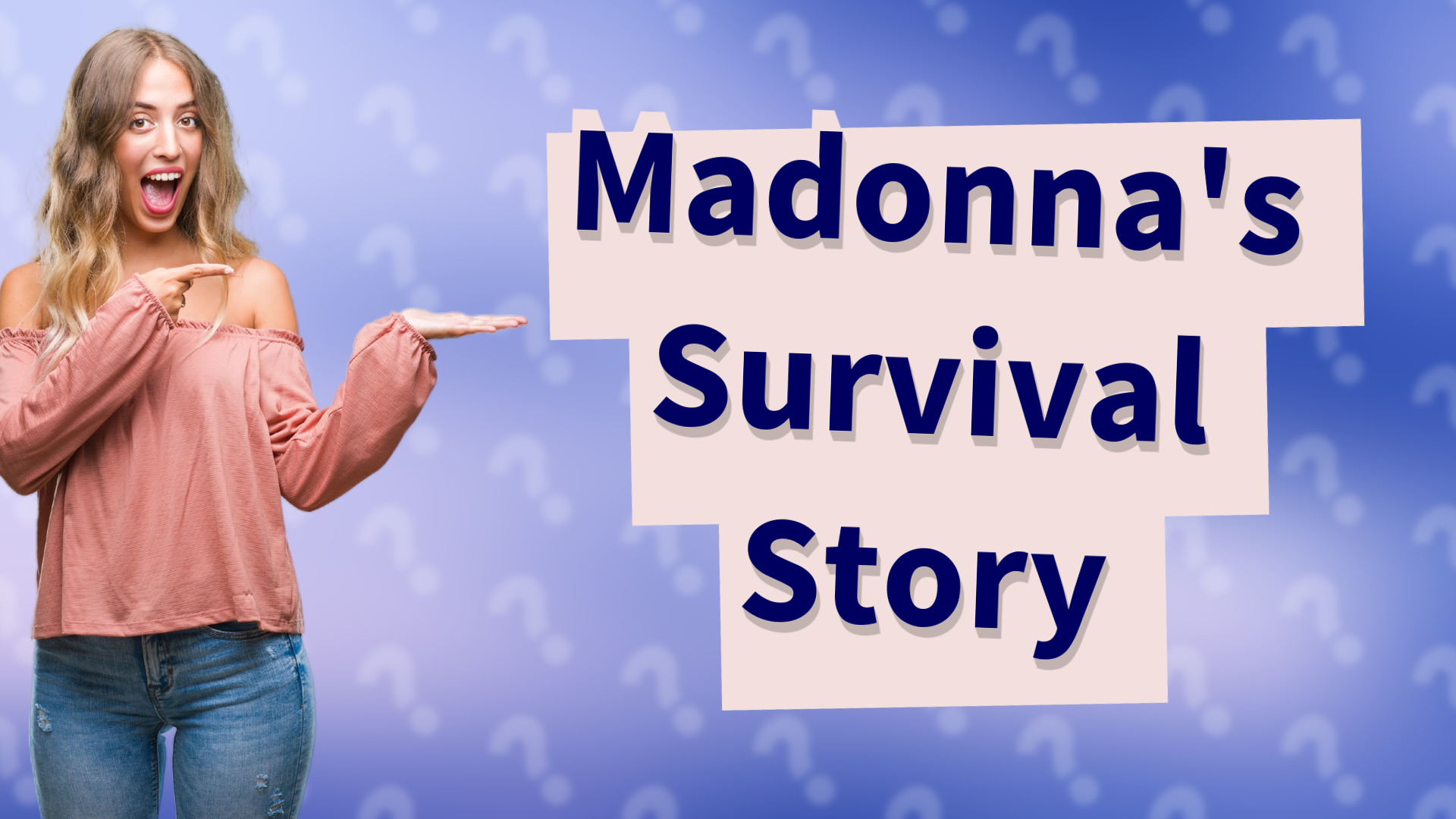 Madonna's Survival Story