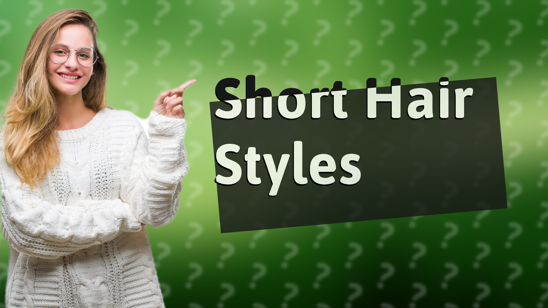 Short Hair Styles