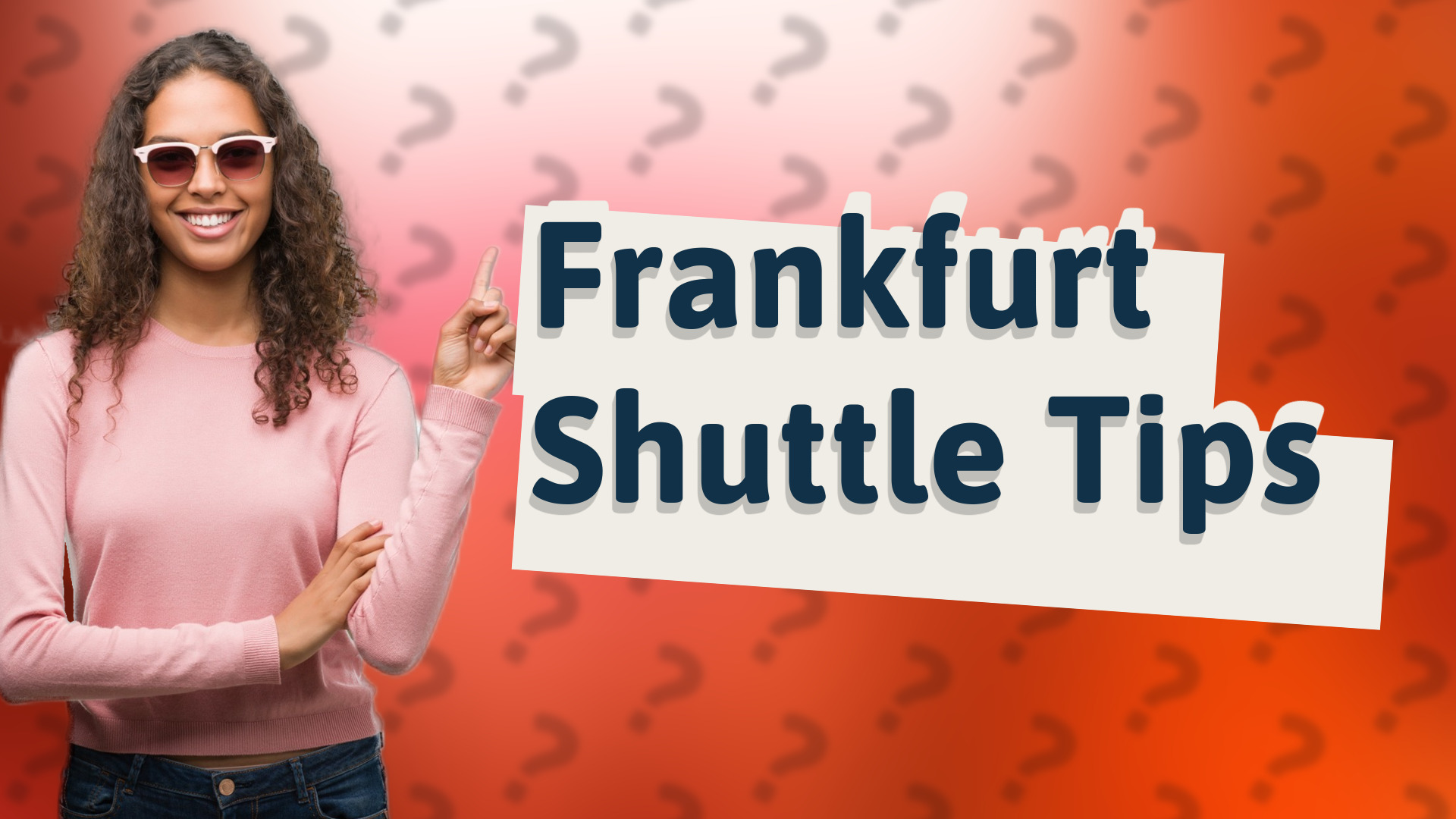 Frankfurt Shuttle Tips