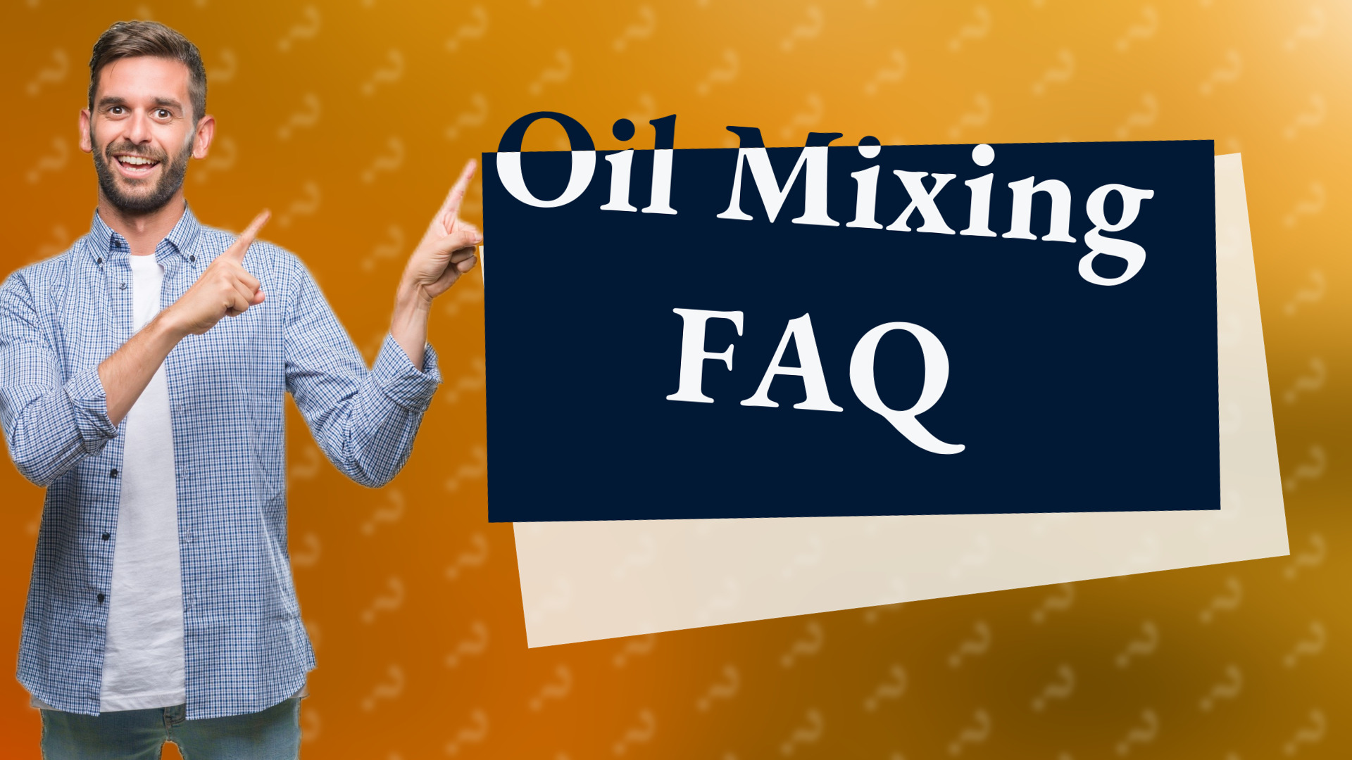 Oil Mixing FAQ