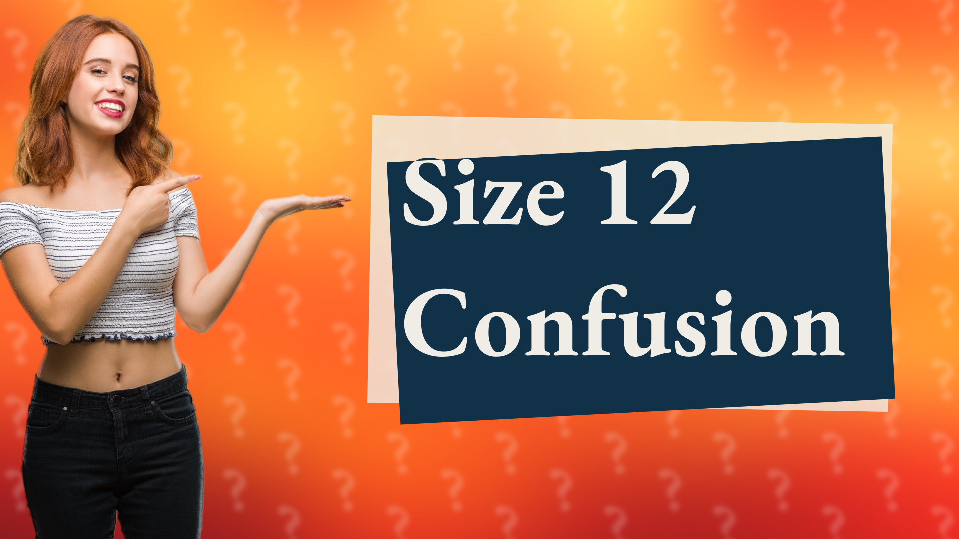 Size 12 Confusion