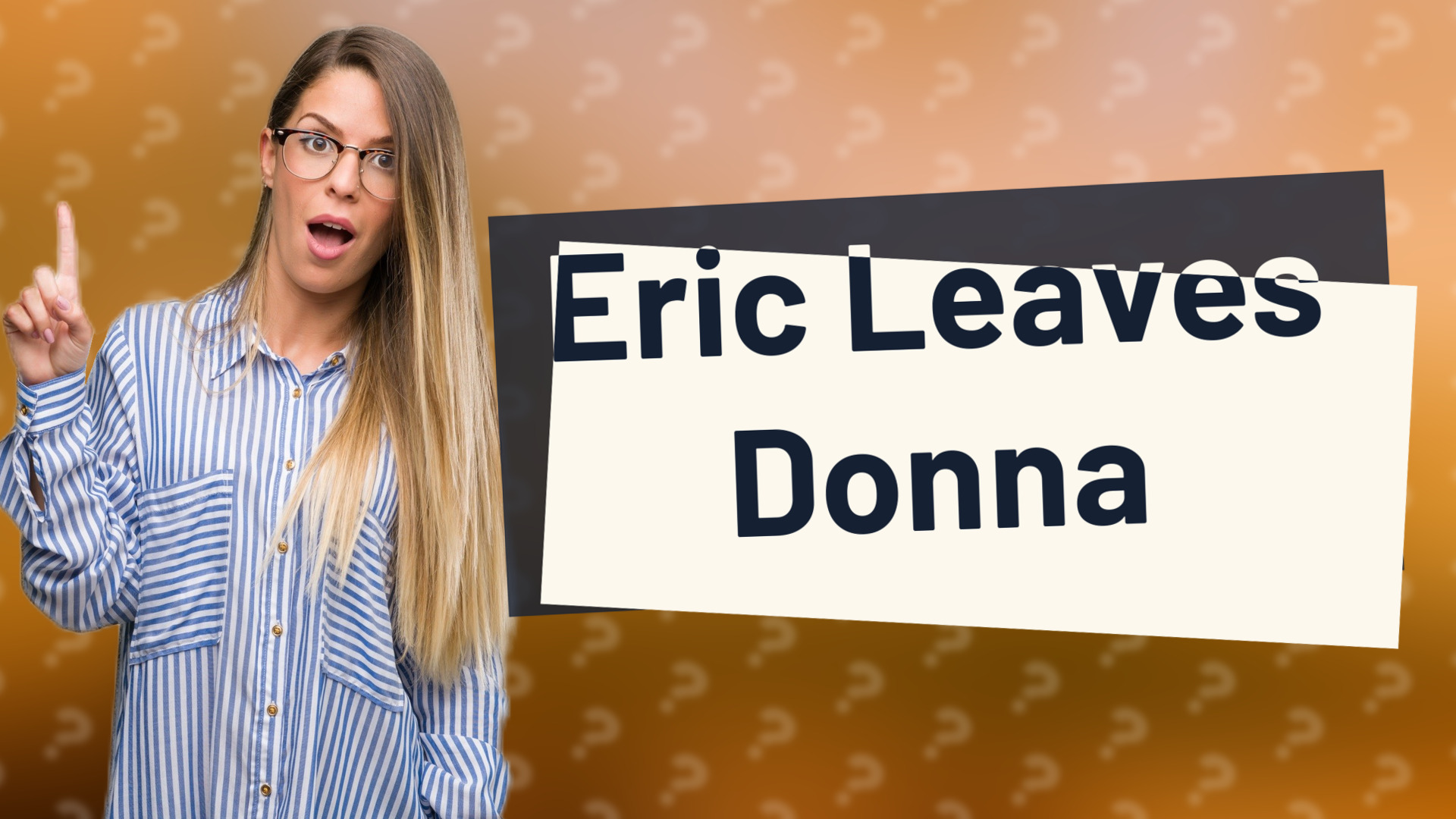 Eric Leaves Donna