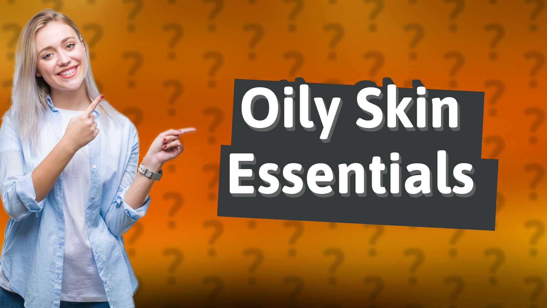 Oily Skin Essentials