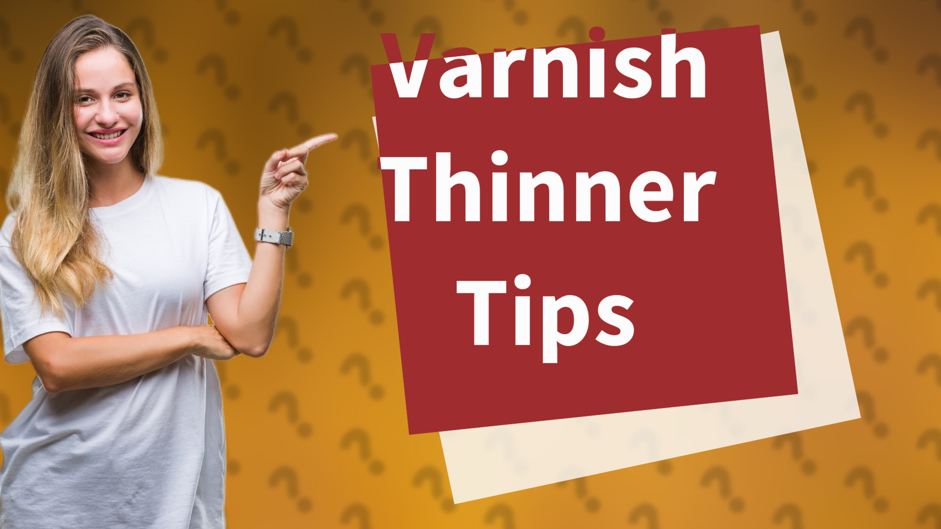 Varnish Thinner Tips