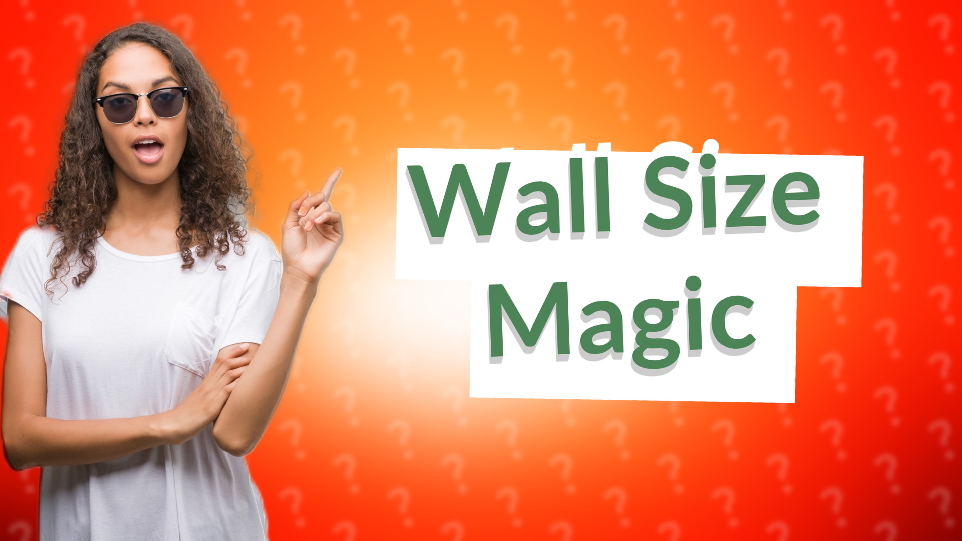 Wall Size Magic