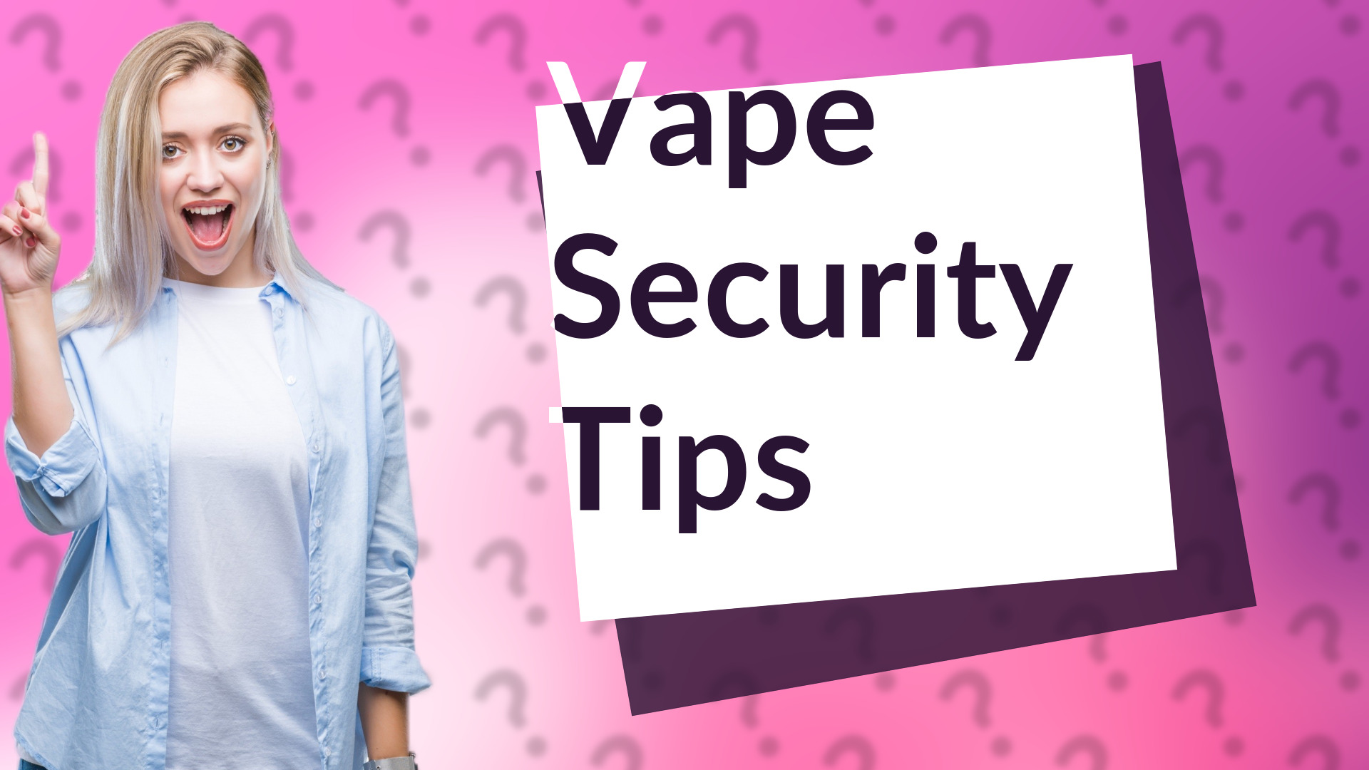 Vape Security Tips