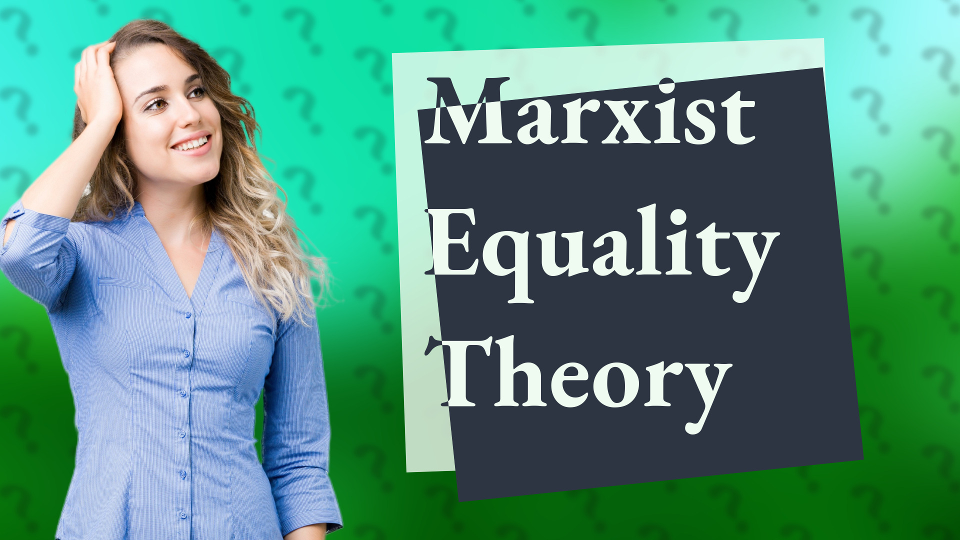 Marxist Equality Theory