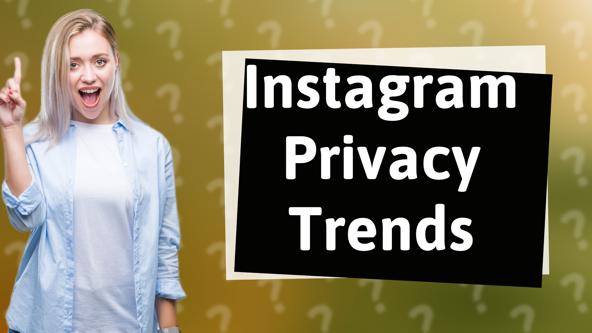Instagram Privacy Trends