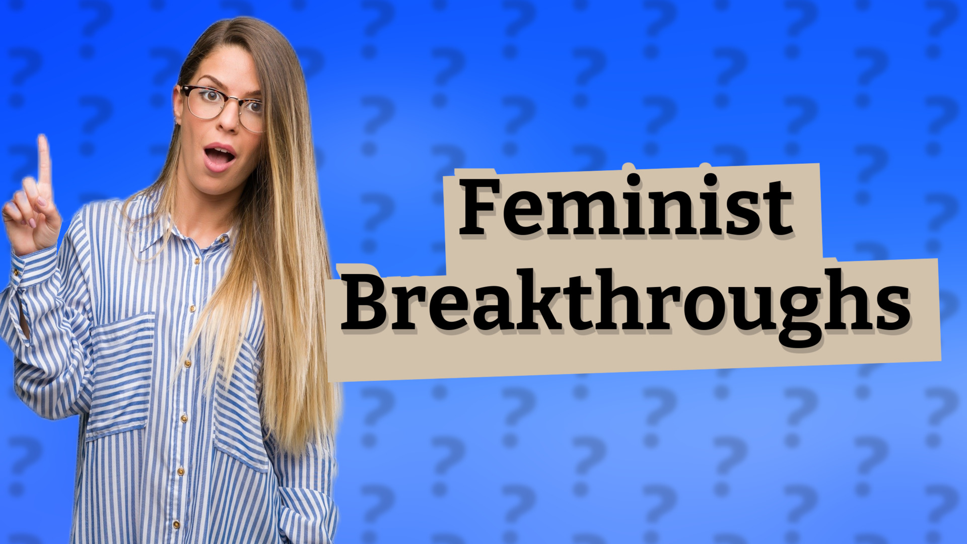 Feminist Breakthroughs