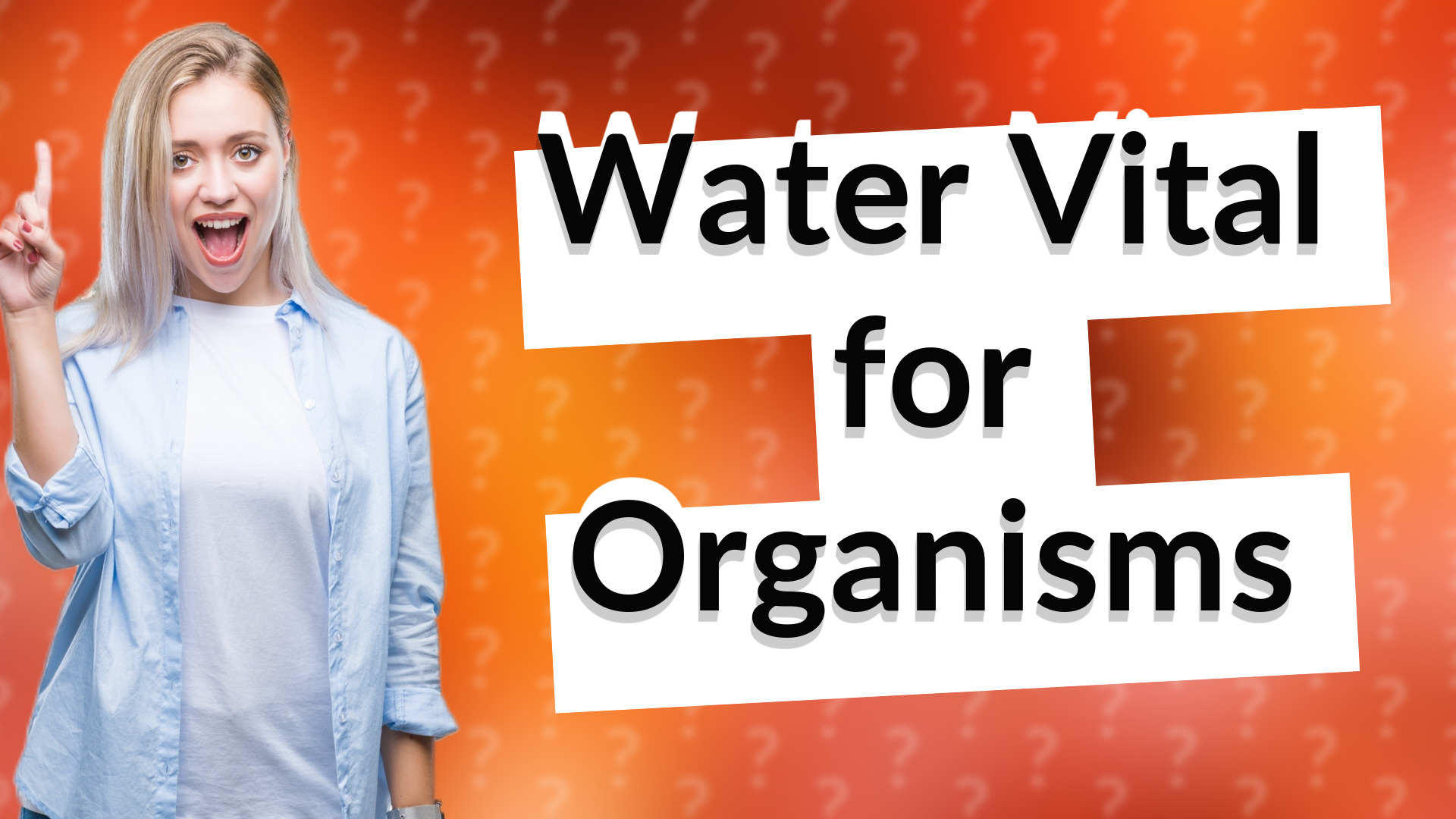 Water Vital for Organisms