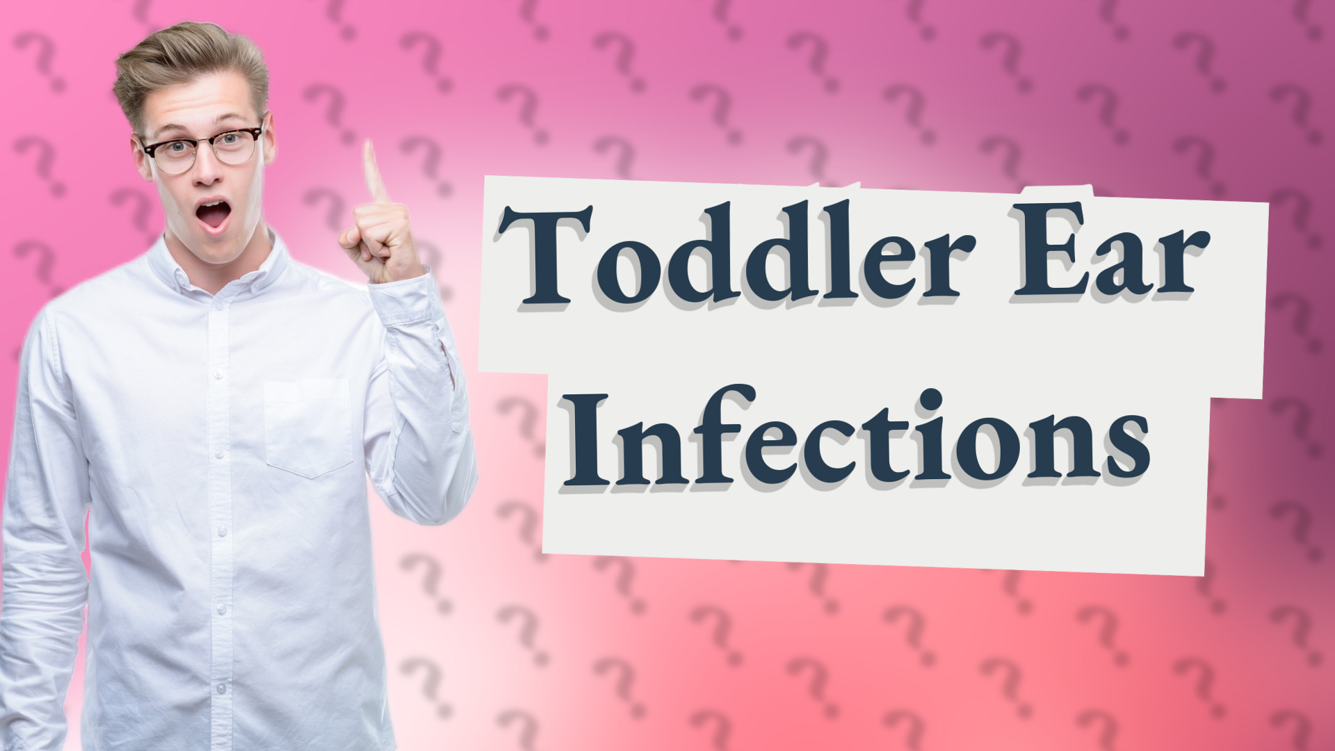 Toddler Ear Infections